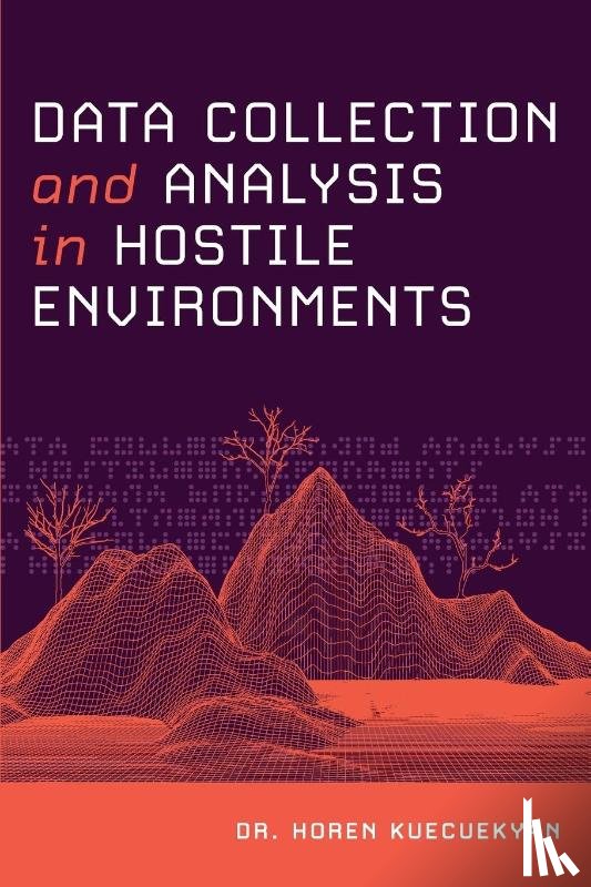 Kuecuekyan, Horen - Data Collection and Analysis in Hostile Environments