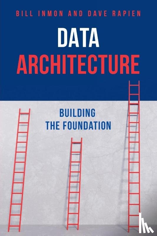 Inmon, Bill, Rapien, David - Data Architecture