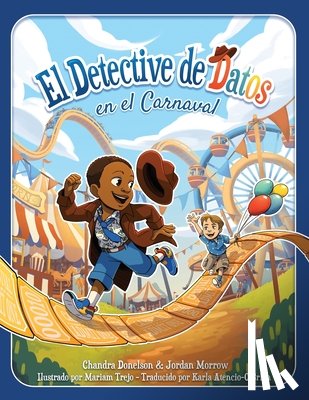Donelson, Chandra, Morrow, Jordan - El Detective de Datos en el Carnaval