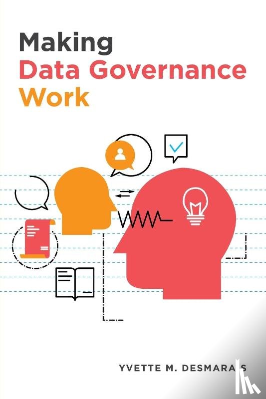 Desmarais, Yvette M. - Making Data Governance Work