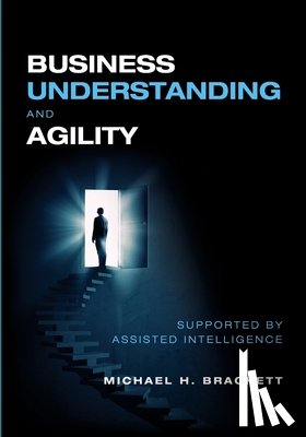 Brackett, Michael - Business Understanding and Agility