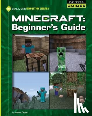 Zeiger, James - Minecraft Beginner's Guide