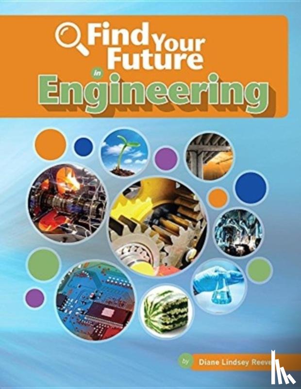 Reeves, Diane Lindsey - FIND YOUR FUTURE IN ENGINEERING