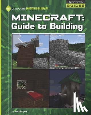 Gregory, Josh - Minecraft: Guide to Building