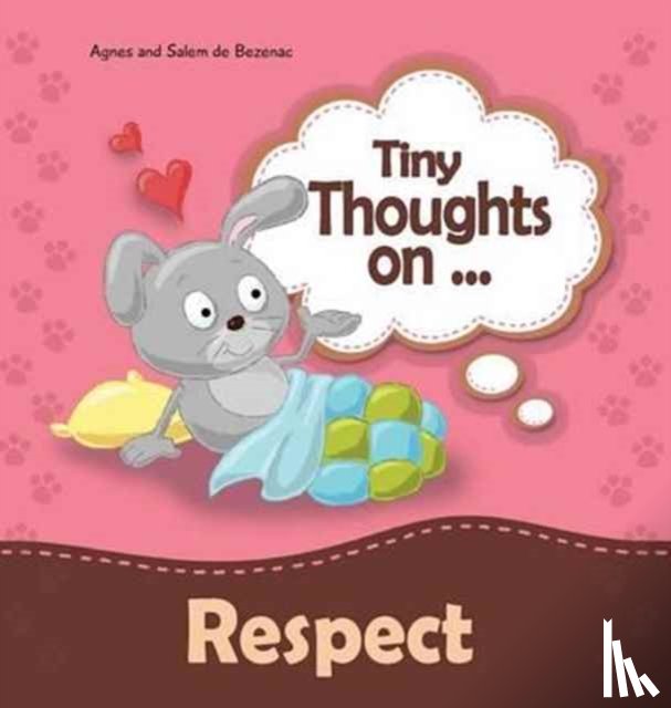 De Bezenac, Agnes, De Bezenac, Salem - Tiny Thoughts on Respect