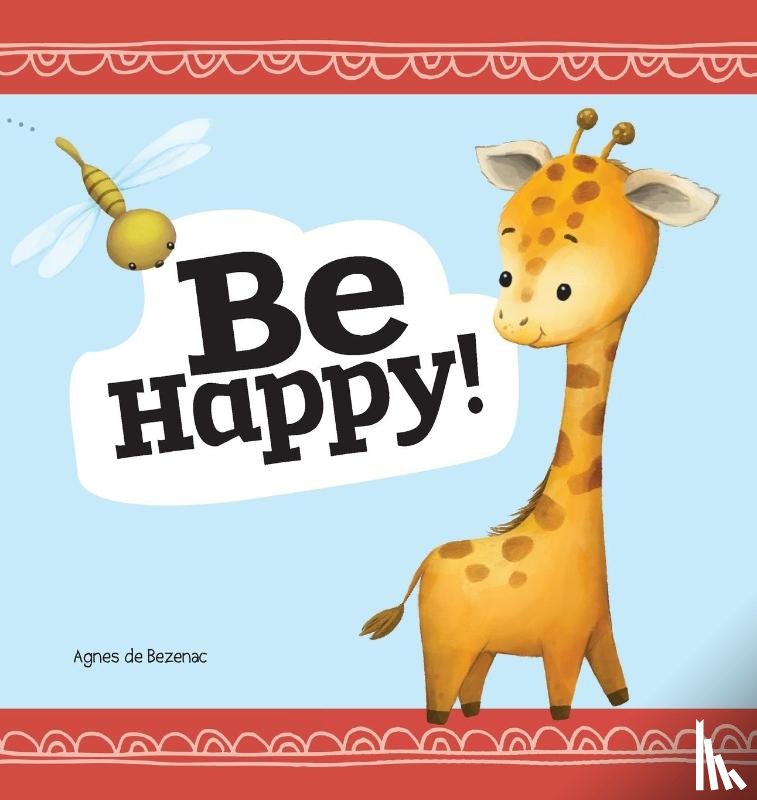 De Bezenac, Agnes - Be Happy