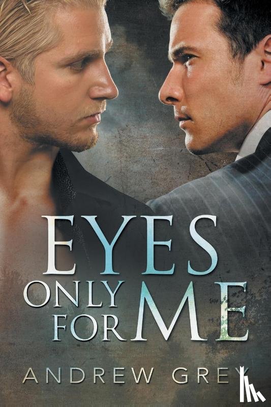 Grey, Andrew - Eyes Only for Me