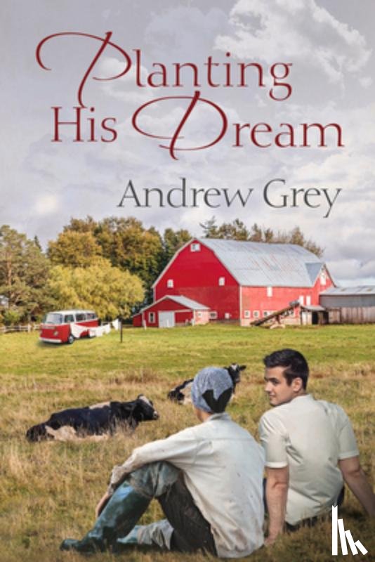 Grey, Andrew - Planting His Dream Volume 1