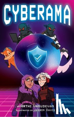 Vasudevan, Arthi - Cyberama: A Children's Book on Internet Safety and Cybersecurity