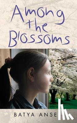 Ansell, Batya - Among the Blossoms