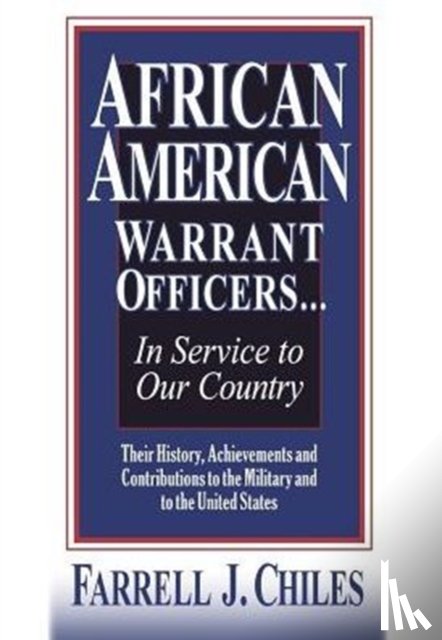 Chiles, Farrell J - African American Warrant Officers...in Service to Our Country
