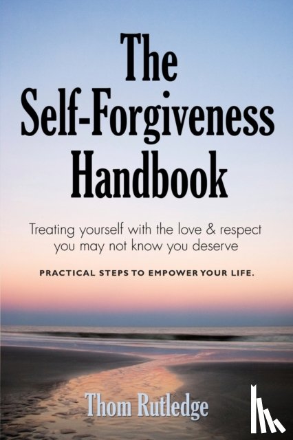 Rutledge, Thom - The Self-Forgiveness Handbook