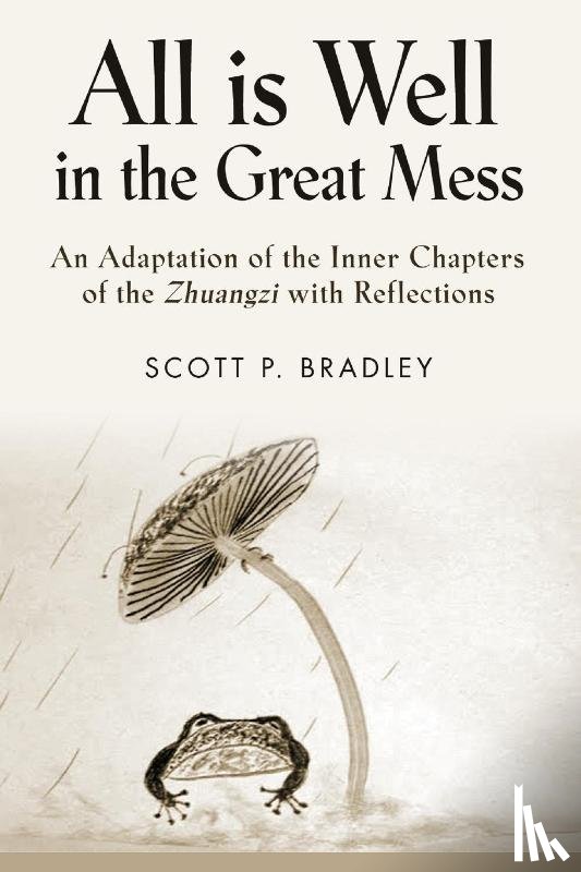 Bradley, Scott P - All Is Well in the Great Mess