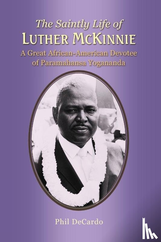 Decardo, Phil - The Saintly Life of LUTHER MCKINNIE