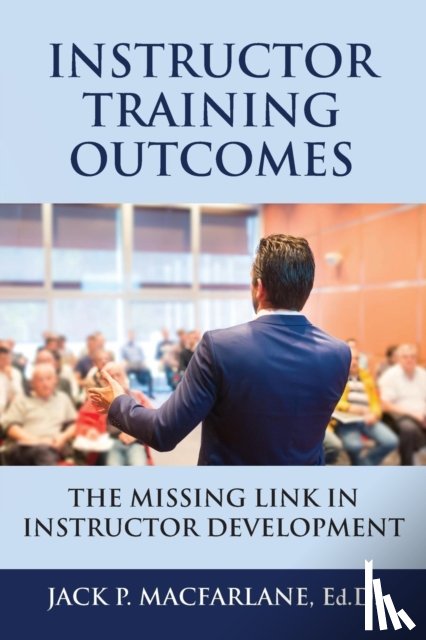 MacFarlane, Jack P - Instructor Training Outcomes