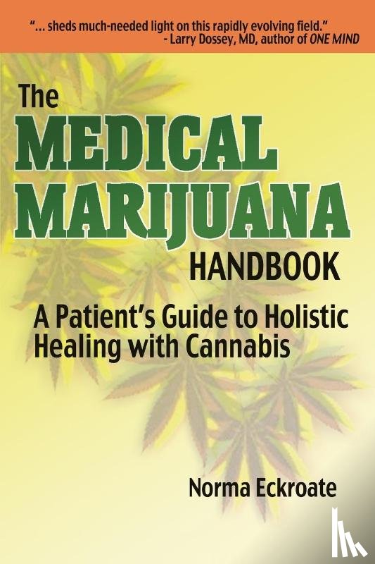 Eckroate, Norma - The Medical Marijuana Handbook