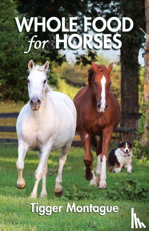 Montague, Tigger - Whole Food for Horses