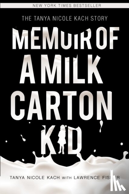 Kach, Tanya Nicole, Fisher, Lawrence H - Memoir of a Milk Carton Kid