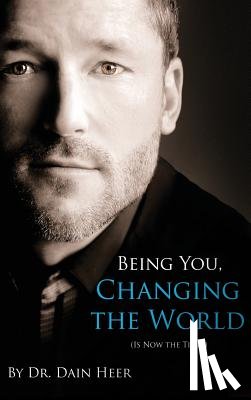 Heer, Dr - Being You, Changing the World (Hardcover)