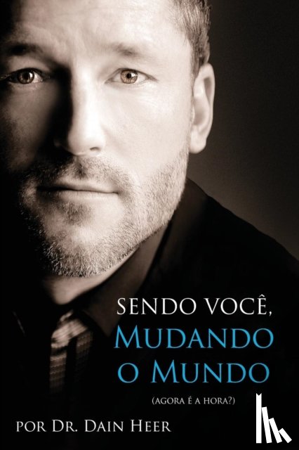 Heer, Dr - Sendo Voce, Mudando o Mundo - Being You Portuguese