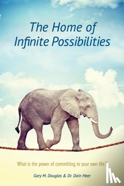Douglas, Gary M. - The Home of Infinite Possibilities