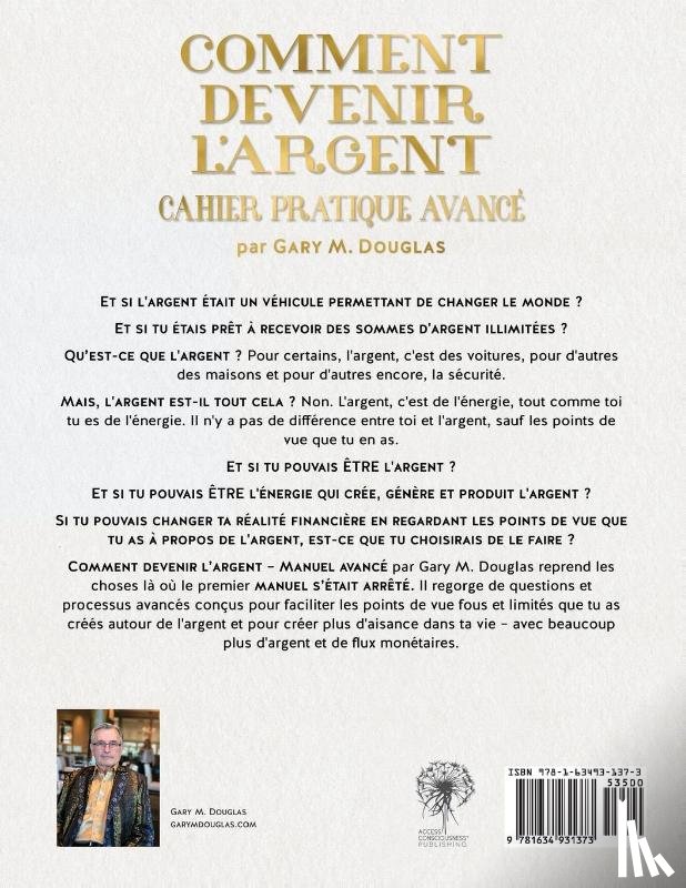 Douglas, Gary M - COMMENT DEVENIR L'ARGENT CAHIER PRATIQUE AVANCE - Advanced Money Workbook French