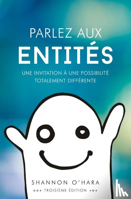 O'Hara, Shannon - Parlez aux Entites - Talk to the Entities French