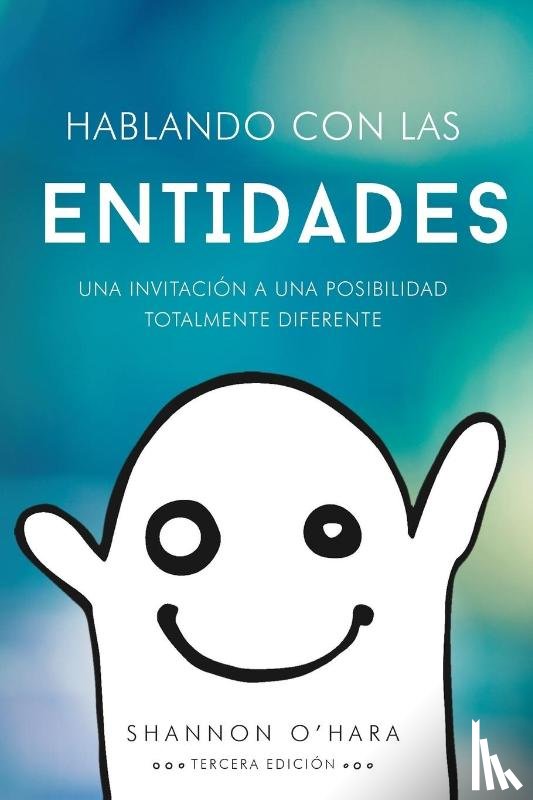 O'Hara, Shannon - Hablando Con Las Entidades - Talk to the Entities Spanish