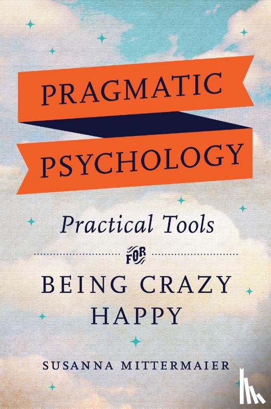 Mittermaier, Susanna - Pragmatic Psychology