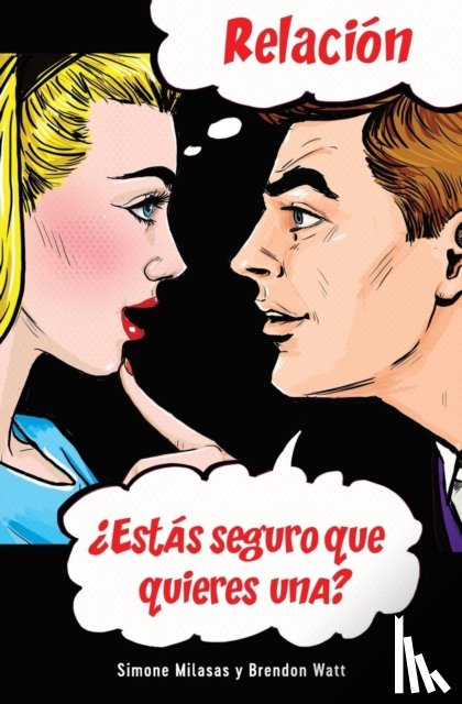 Milasas, Simone, Watt, Brendon - Relacion ?Estas seguro que quieres una? (Spanish)
