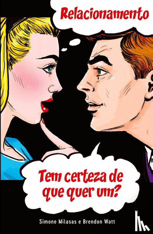 Milasas, Simone, Watt, Brendon - RELACIONAMENTO Tem certeza de que quer um? (Portuguese)