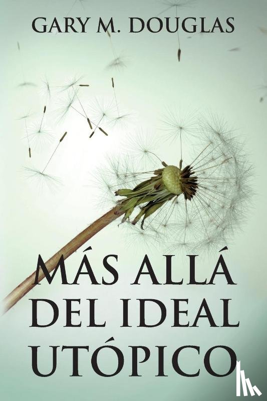 Douglas, Gary M - Mas alla del ideal utopico (Spanish)