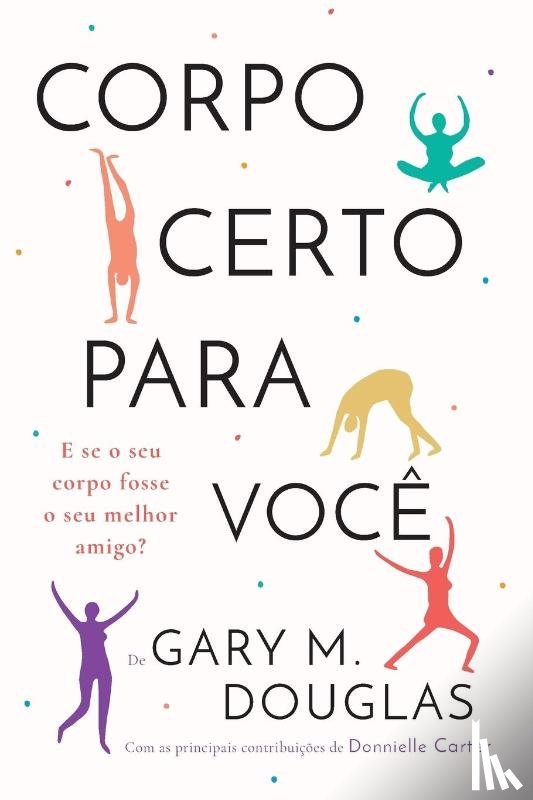 Douglas, Gary M - Corpo Certo Para Voce (Portuguese)