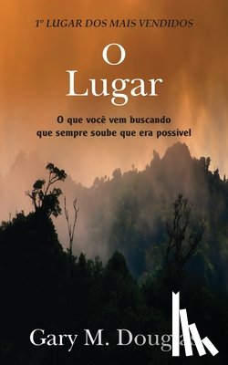 Douglas, Gary M - O Lugar (Portuguese)