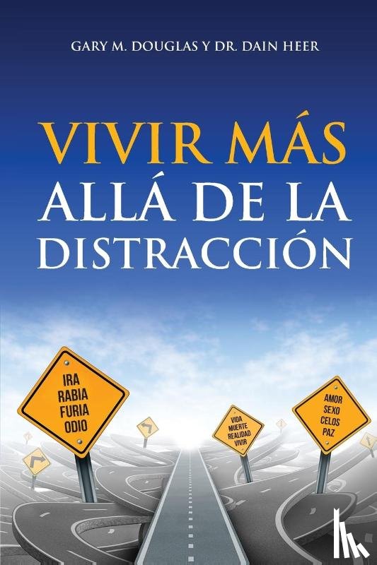 Douglas, Gary M., Heer, Dain - Douglas, G: Vivir más allá de la distracción (Spanish)