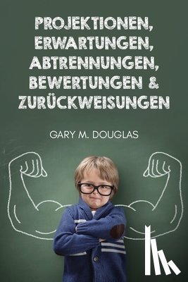 Douglas, Gary M. - Douglas, G: Projektionen, Erwartungen, Abtrennungen, Bewertu