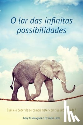 Douglas, Gary M., Heer, Dain - O lar das infinitas possibilidades (Portuguese)
