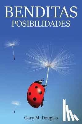Douglas, Gary M. - Benditas Posibilidades (Spanish)