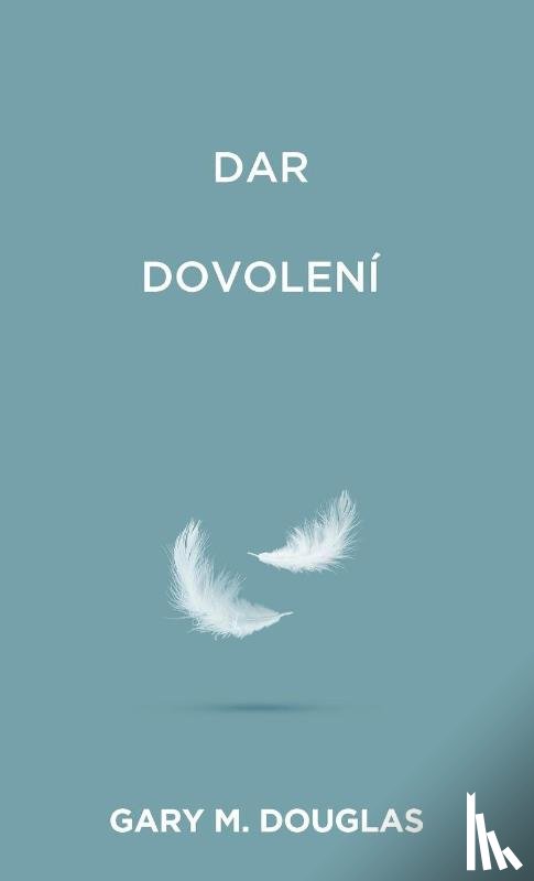 Douglas, Gary M. - Dar dovolení (Czech)