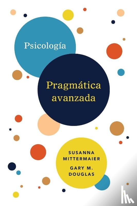 Mittermaier, Susanna - Psicología Pragmática avanzada (Spanish)