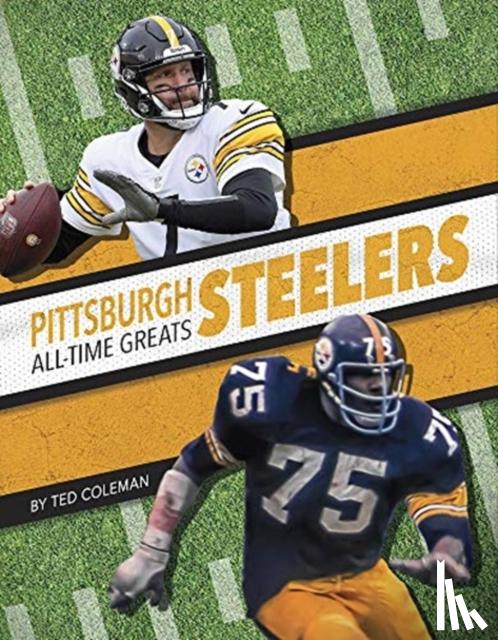 Coleman, Ted - Pittsburgh Steelers All-Time Greats