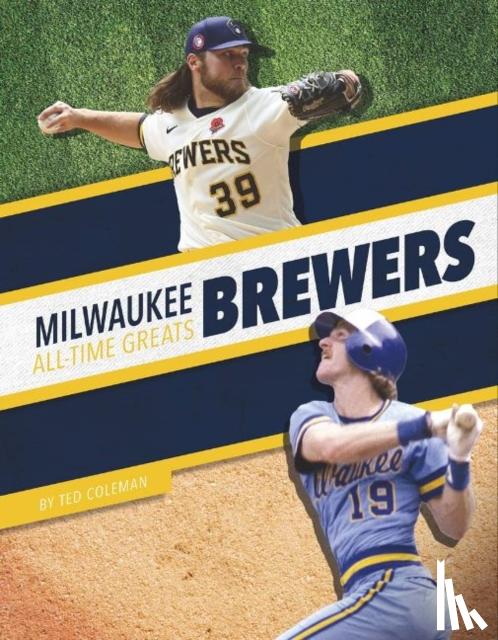 Coleman, Ted - Milwaukee Brewers All-Time Greats