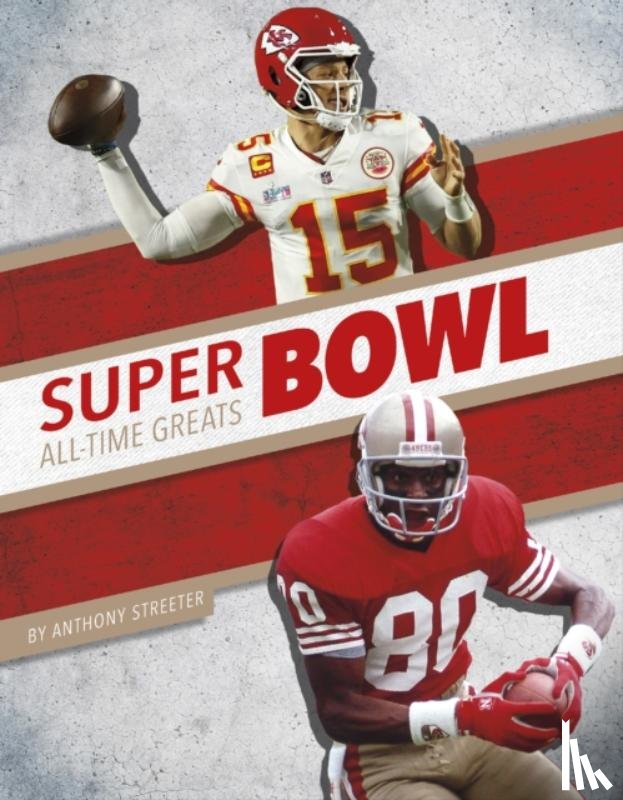Streeter, Anthony - Super Bowl All-Time Greats