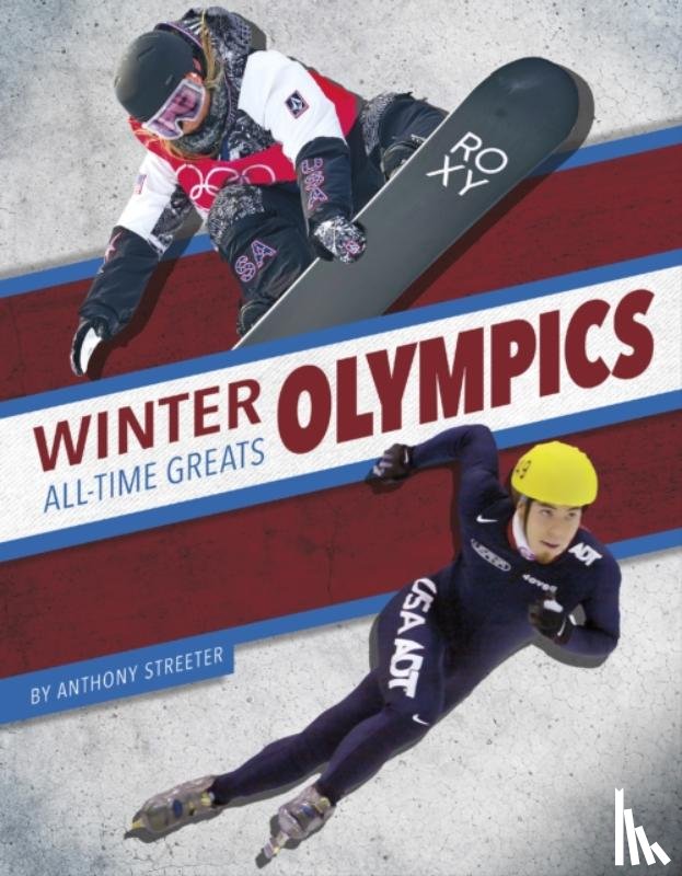 Streeter, Anthony - Winter Olympics All-Time Greats