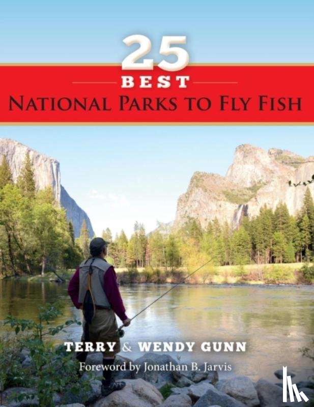 Gunn, Terry, Gunn, Wendy - 25 Best National Parks to Fly Fish