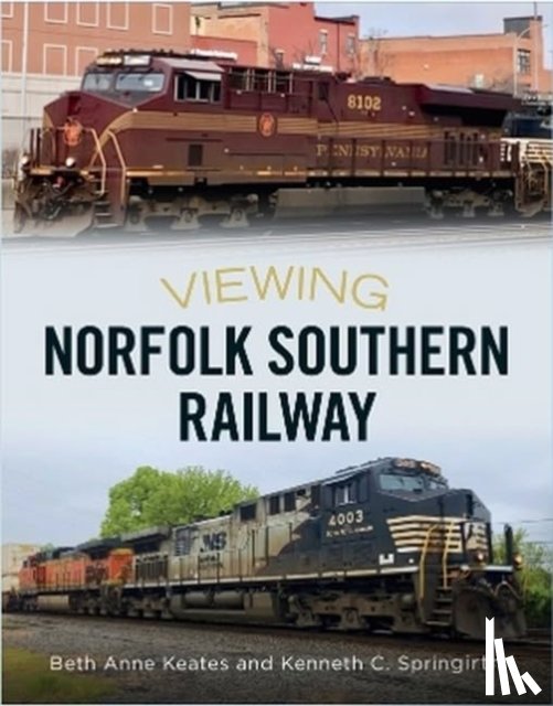 Keates, Beth Anne, Springirth, Kenneth C. - Viewing Norfolk Southern Railway