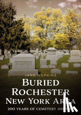 Hopkins, Jane - Buried Rochester, New York Area: 200 Years of Cemetery History