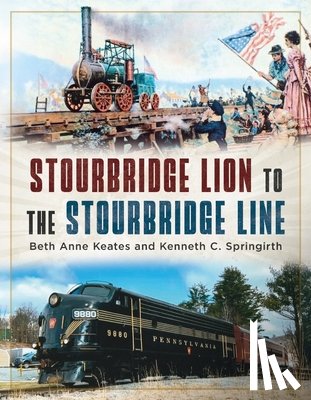 Keates, Beth Anne - Stourbridge Lion to the Stourbridge Line