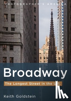 Goldstein, Keith - Broadway, the Longest Street in the U.S.