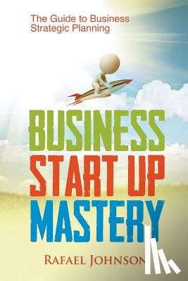 Johnson, Rafael - Business Start Up Mastery